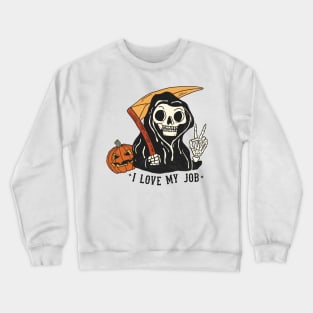 "I Love My Job" Grim Reaper Crewneck Sweatshirt